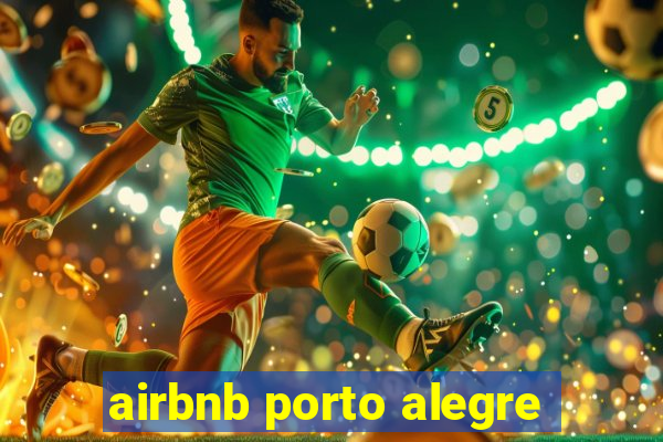 airbnb porto alegre